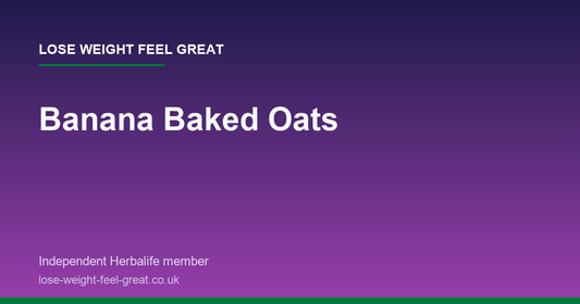 Lose Weight Feel Great article card: Banana Baked Oats
